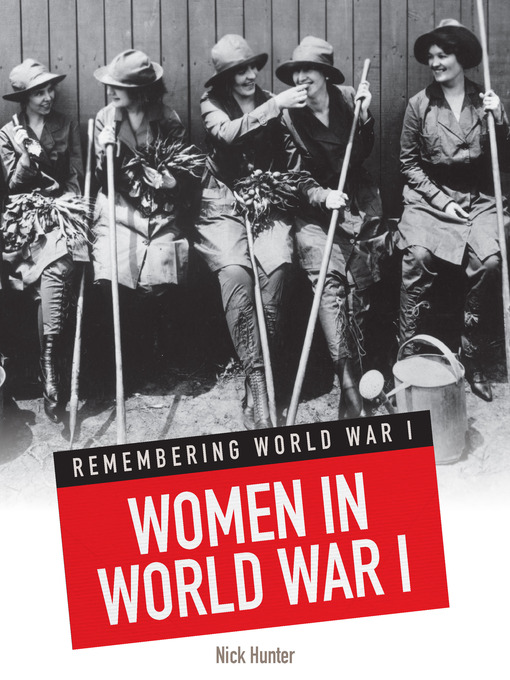 Title details for Women in World War I by Nick Hunter - Available